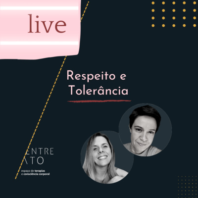 Podcast da Live - Respeito e Tolerância episode artwork