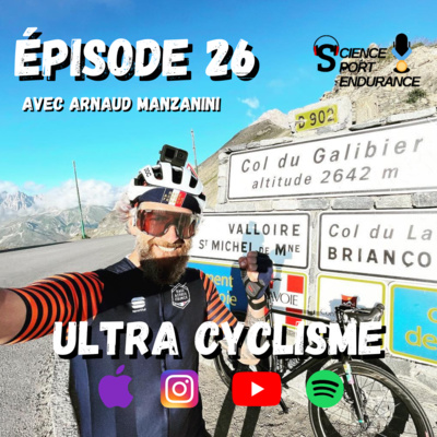 Episode 26 : L'ultra cycling à l'état pur avec Arnaud Manzanini