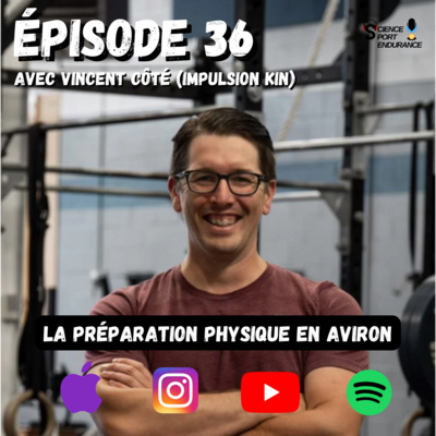 Episode 36 : La préparation physique en aviron avec Vincent côté (Impulsion Kin)