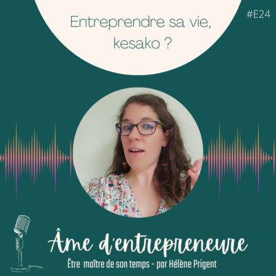 #E24-Entreprendre sa vie, kesako ?