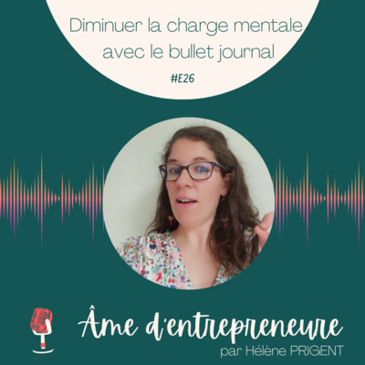 #26- Diminuer la charge mentale avec le bullet journal