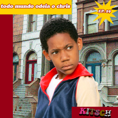Ep. 29: Todo Mundo Odeia o Chris