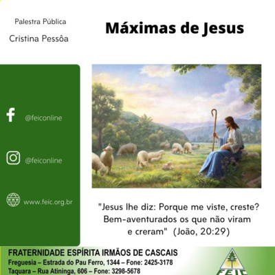 Máximas de Jesus 07 - “Porque me viste, creste? Bem-aventurados os que não viram e creram.”