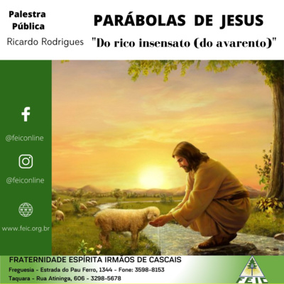 Parábolas de Jesus 11 – Do Rico Insensato (Do Avarento)