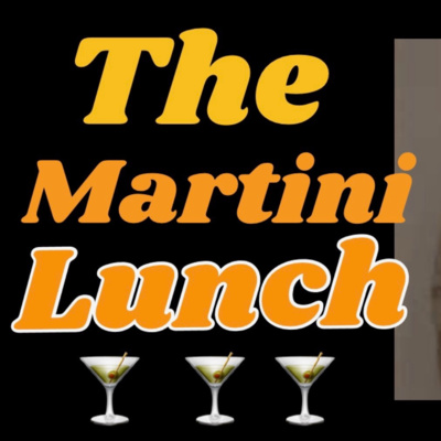 The Martini Lunch episode artwork