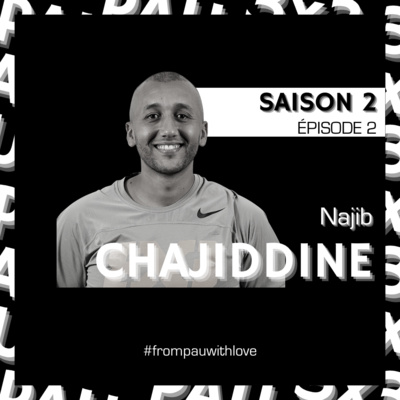 SAISON 2 - EP #2 / Najib CHAJIDDINE episode artwork