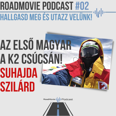 Az első magyar a K2 csúcsán! Suhajda Szilárd