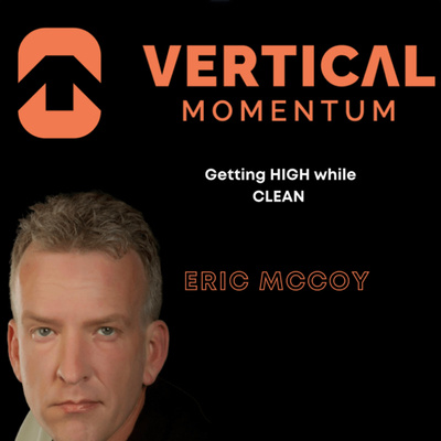 How to get HIGH While CLEAN with Podcast Host,Author,Counselor and Teacher Eric McCoy