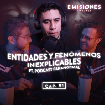 Capítulo 81: Entidades y fenómenos inexplicables con Fepo de @Podcast PARANORMAL
