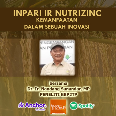Ep.#13 - Inpari IR Nutrizinc: Kemanfaatan dalam Sebuah Inovasi