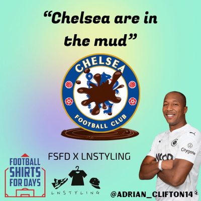 Chelsea Are in The Mud episode artwork