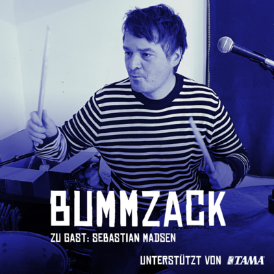BummZack. Der Schlagzeuger Podcast von Sascha Madsen