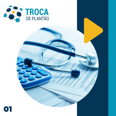 Rol taxativo e a autonomia do médico, VBHC e como é o rol na Alemanha - Troca de Plantão S02E01 