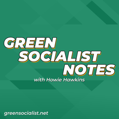 Green Socialist Notes, Episode 066