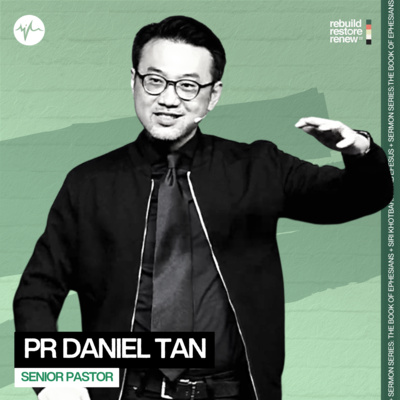 Renovation Of The Heart | Pr Daniel Tan episode artwork