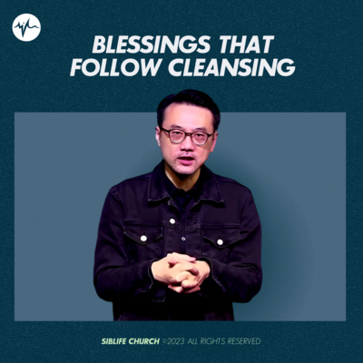 Blessings That Follow Cleansing | Pr Daniel Tan