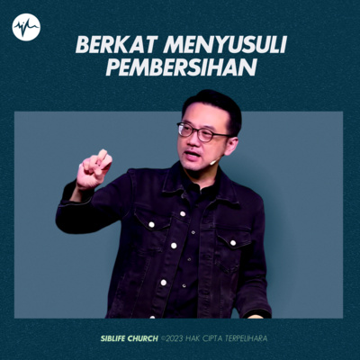 Berkat Menyusuli Pembersihan | Pr Daniel Tan