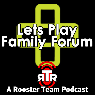 Let's Pod! - An Introduction to the Let's Play Family Forum Podcast