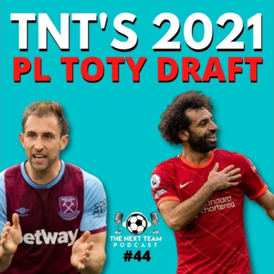 2021 PREMIER LEAGUE PLAYERS DRAFT!! [The Next Team Football Episode 44] episode artwork