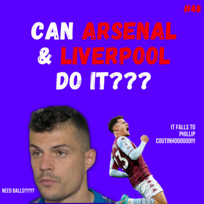 CAN ARSENAL AND LIVERPOOL DO IT??? [The Next Team Football Episode 48] episode artwork