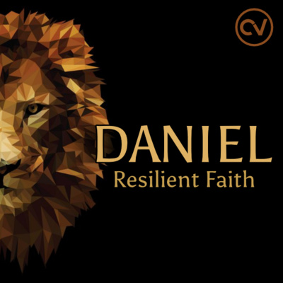 Navigating our Culture with Wisdom - Resilient Faith (Daniel 2) episode artwork