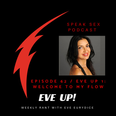 Ep 62: Life is Chaos, Mortality isn’t our Disease, it’s our Wisdom. Eve Eurydice & perks of Covid-19