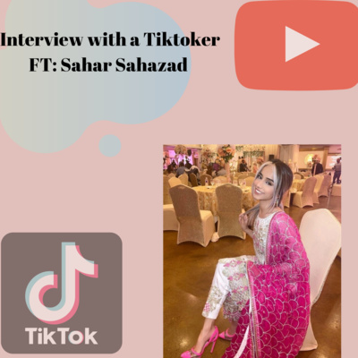 Interview with a Tiktoker FT: Sahar Sahazad