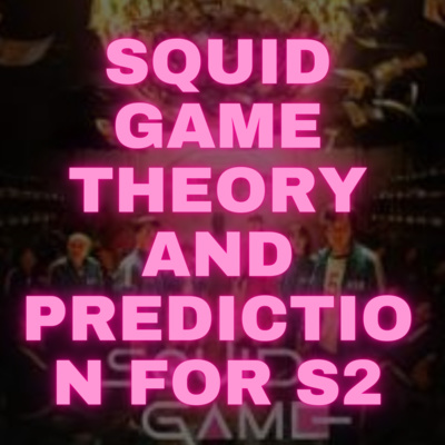 We are Back| Squid Game Theories and Prediction for Season2 ( SPOILERS ALERT!!)
