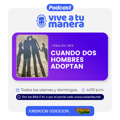 #4 - CUANDO DOS HOMBRES ADOPTAN con Luis Miguel Valera y Rafael Cuisma episode artwork