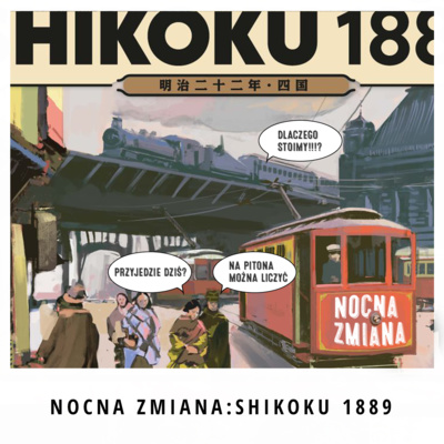 Nocna zmiana 2.: Shikoku 1889 episode artwork