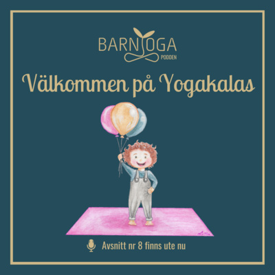 8. Välkommen på Yogakalas 🎈