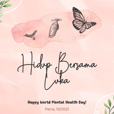 (Reflection) SPECIAL #WMHD: Hidup Bersama Luka