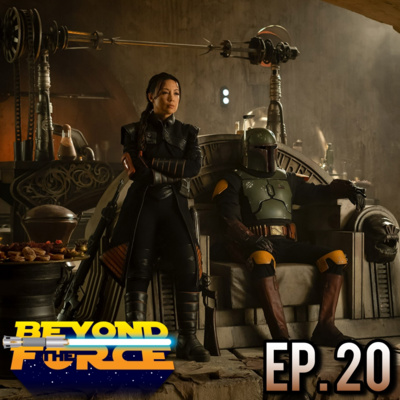 The Book of Boba Fett (2021) Ep. 1 - 4 Review | Beyond the Force Ep. 20 episode artwork
