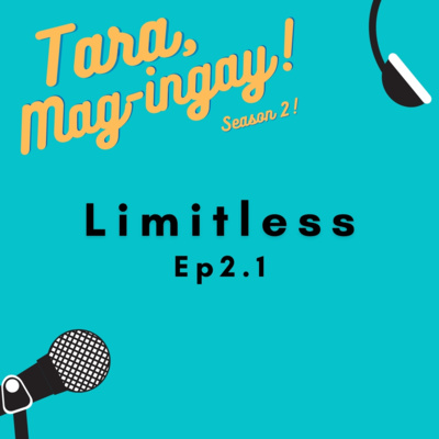 Tara Mag-Ingay! Season 2! : Ep 1 - Limitless