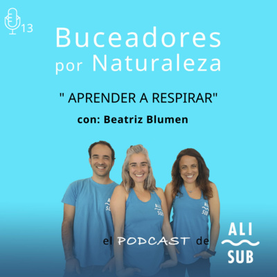 Buceadores por Naturaleza. El podcast de AliSub