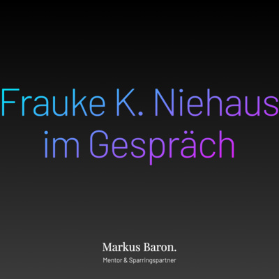 01-Frauke K. Niehaus im Gespräch mit Markus Baron