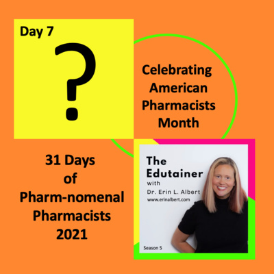 💊Day 7: 31 Days of Phar-nomenal Pharmacists to Celebrate American Pharmacists Month! episode artwork