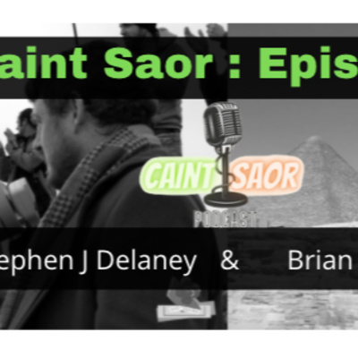 Caint Saor: Episode 6