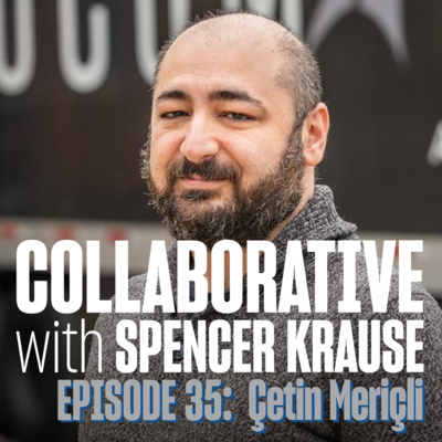 Collaborative With Spencer Krause - E35 - Çetin Meriçli (Robotics CEO)