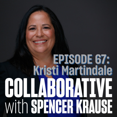 Collaborative with Spencer Krause - Kristi Martindale (CMO / CPO)