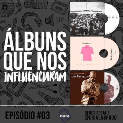 #03 Álbuns que nos Influenciaram episode artwork