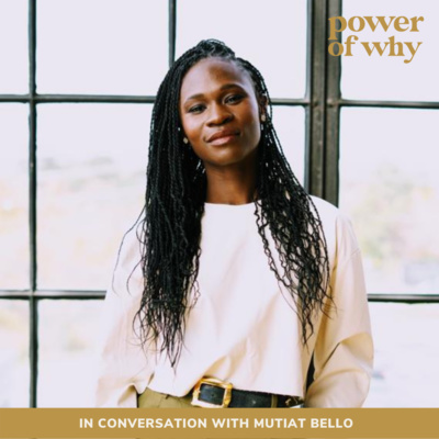 Power of Why with Naomi Haile