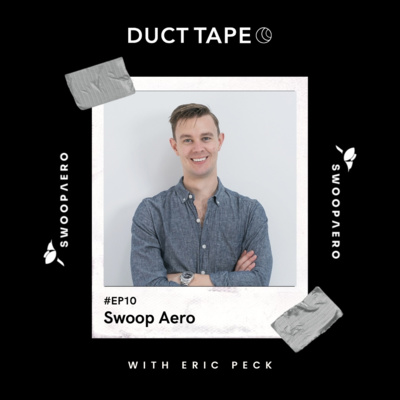 10. Swoop Aero with Eric Peck (and final series wrap up!)