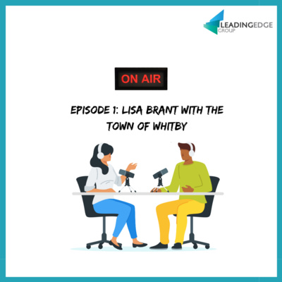 Episode 1 - Lisa Brant with the Town of Whitby Episode 1 - Lisa Brant with the Town of Whitby