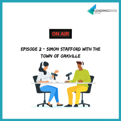 Episode 2 - Simon Stafford with the Town of Oakville Episode 2 - Simon Stafford with the Town of Oakville