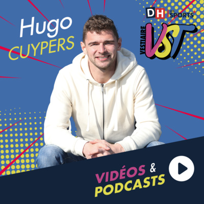 👤 Hugo Cuypers est l'invité de Vestiaire : “Mon sens du but m'a sauvé”
