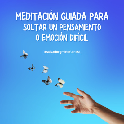Meditación guiada para soltar un pensamiento o emoción difícil episode artwork