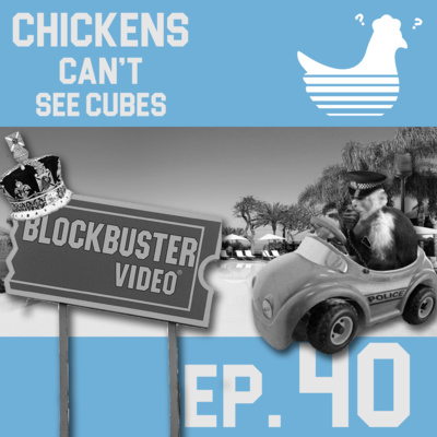 Episode 40: Chickens Can't See the Monkey Police