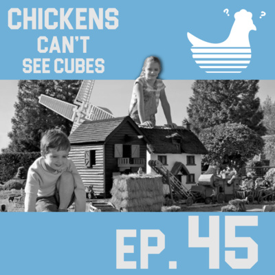 Episode 45: Chickens Can't See the Model Model Elswyth Model Village Society