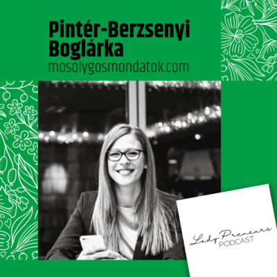 Pintér-Berzsenyi Boglárka a Mosolygós Mondatok szerkesztője és akinek a küldetése a vállalkozók segítése